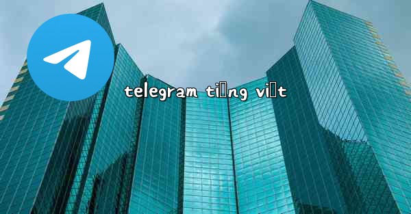 telegram tiếng việt