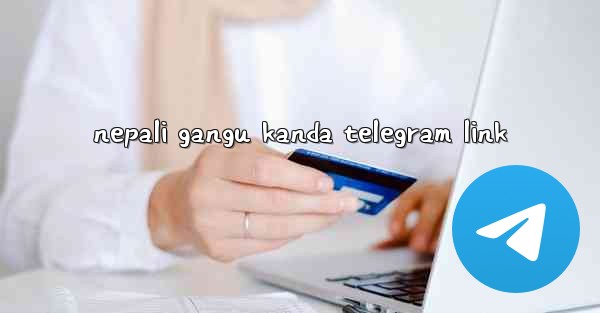 nepali gangu kanda telegram link