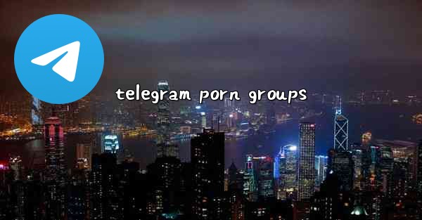 telegram porn groups