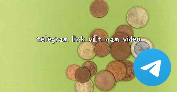 telegram link việt nam video