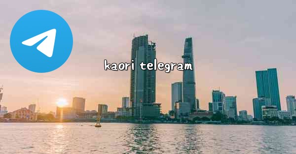 kaori telegram