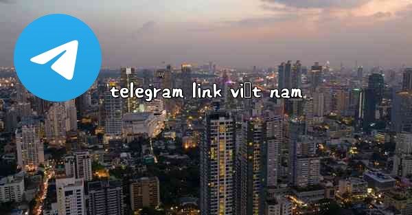 telegram link việt nam