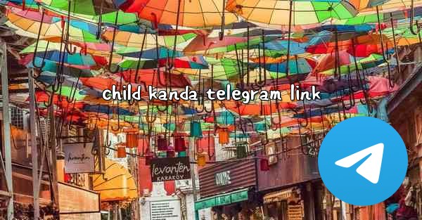child kanda telegram link