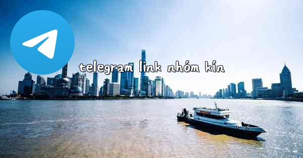 telegram link nhóm kín