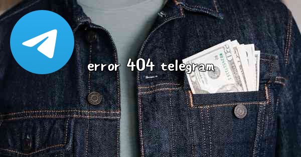 error 404 telegram