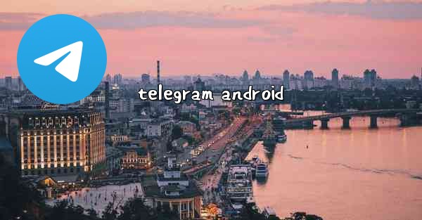 telegram android