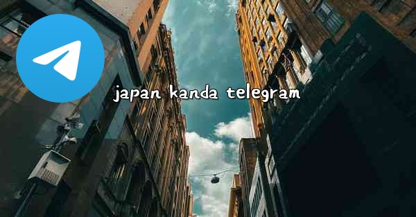 japan kanda telegram