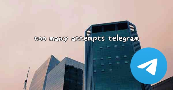 too many attempts telegram