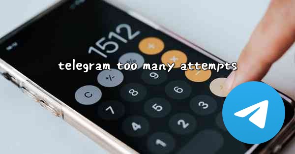 telegram too many attempts