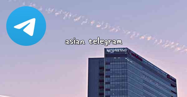 asian telegram