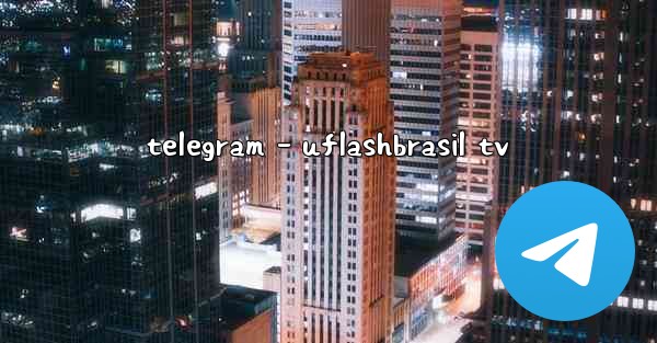 telegram - uflashbrasil tv