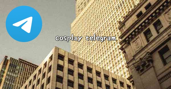 cosplay telegram