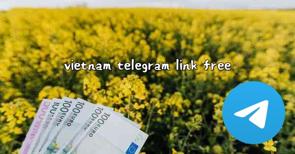 vietnam telegram link free