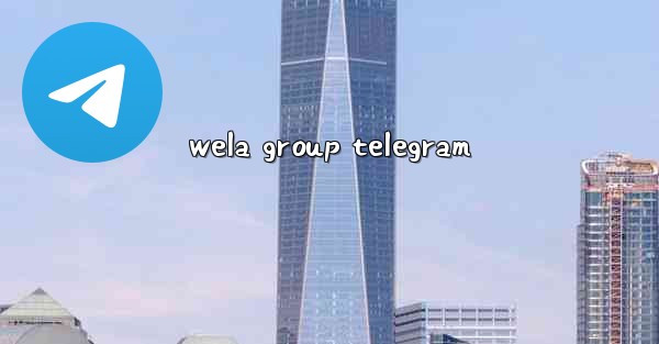 wela group telegram