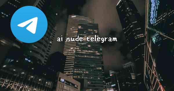 ai nude telegram