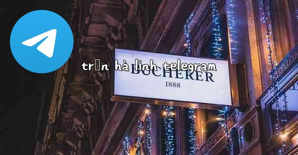 trần hà linh telegram