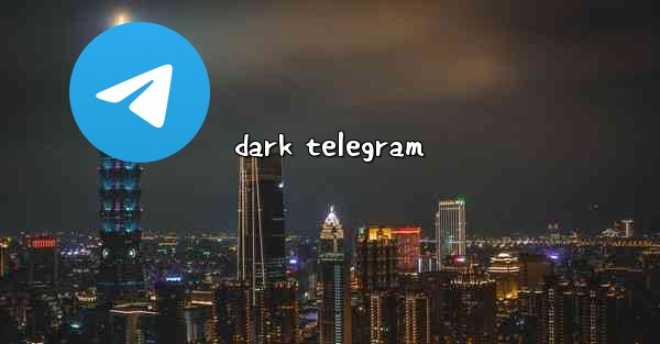 dark telegram