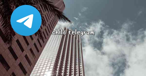 child telegram
