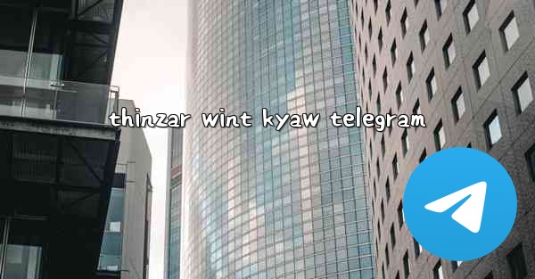 thinzar wint kyaw telegram