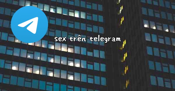 sex trên telegram