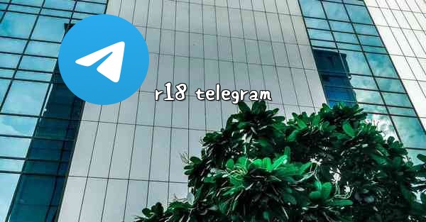 r18 telegram