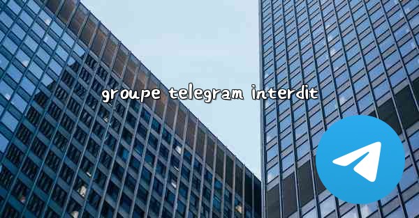 groupe telegram interdit