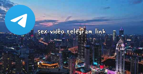 sex video telegram link