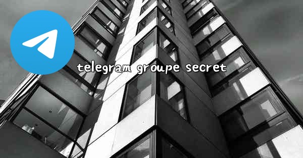 telegram groupe secret