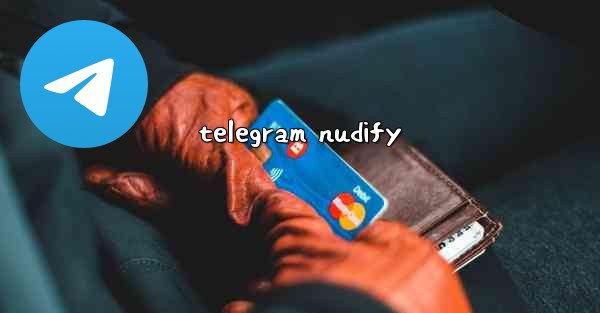 telegram nudify