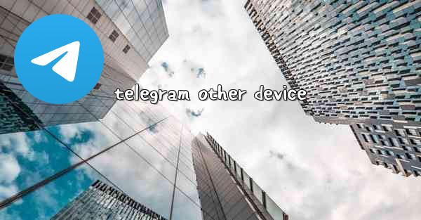 telegram other device