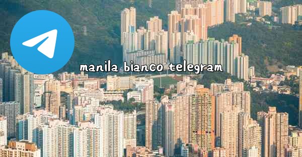 manila bianco telegram