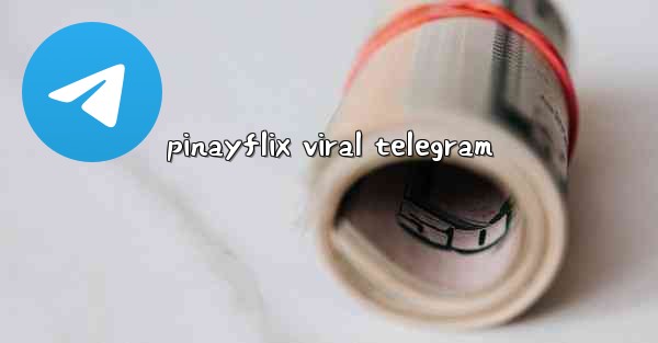 pinayflix viral telegram