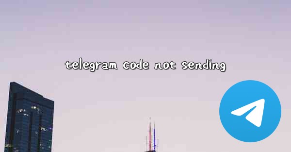 telegram code not sending