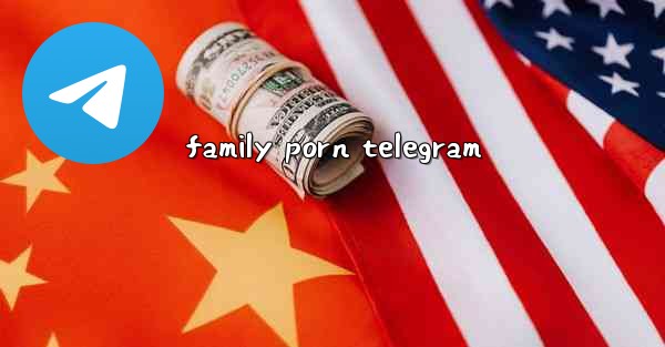 family porn telegram