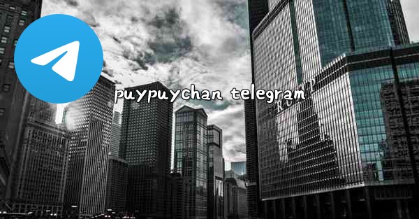 puypuychan telegram