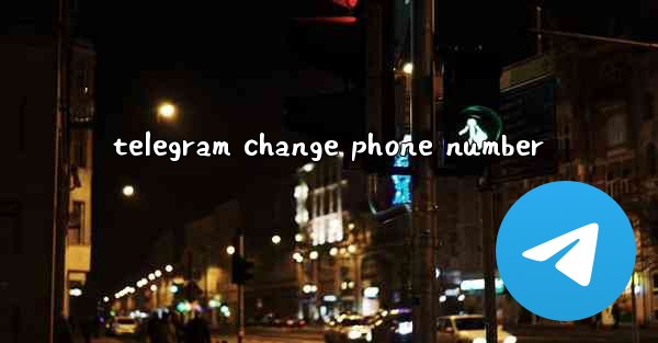 telegram change phone number