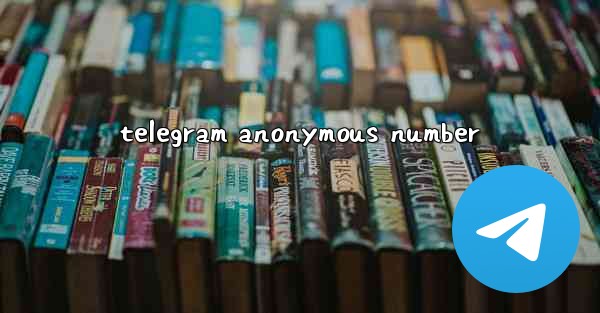 telegram anonymous number