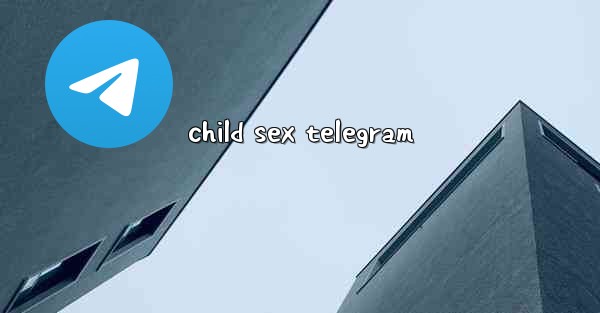 child sex telegram