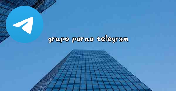 grupo porno telegram