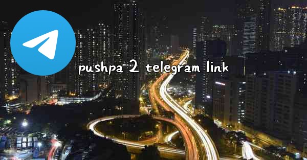 pushpa 2 telegram link