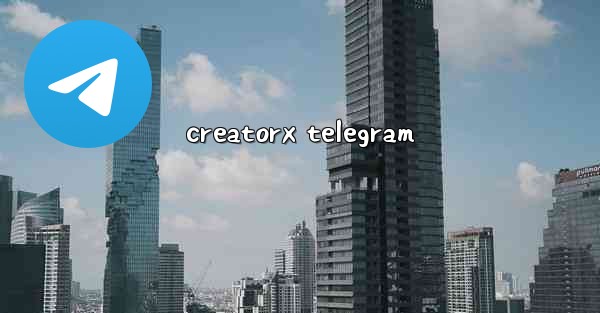 creatorx telegram